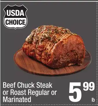 Super King Markets Beef Chuck Steak or Roast Regular or Marinated offer