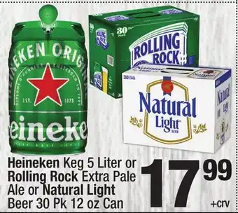 Super King Markets Heineken Keg 5 Liter or Rolling Rock Extra Pale Ale or Natural Light Beer 30 Pk 12 oz Can offer