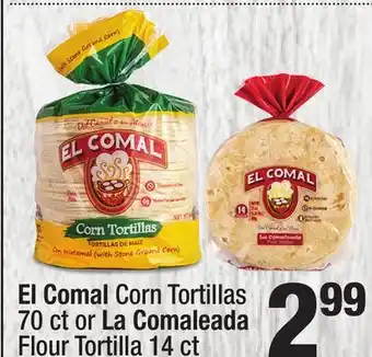 Super King Markets El Comal Corn Tortillas 70 ct or La Comaleada Flour Tortilla 14 ct offer