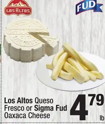 Super King Markets Los Altos Queso Fresco or Sigma Fud Oaxaca Cheese offer