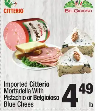 Super King Markets Imported Citterio Mortadella With Pistachio or Belgioioso Blue Chees offer