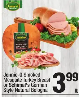 Super King Markets Jennie-O Smoked Mesquite Turkey Breast or Schimal's German Style Natural Bologna offer