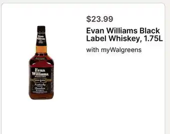 Walgreens Evan Williams Black Label Whiskey, 1.75L offer