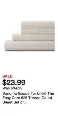 Kohl's Sonoma Goods For Life The Easy Care 525 Thread Count Sheet Set or Pillowcases offer