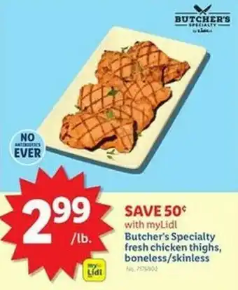 Lidl Butcher's Specialty fresh chicken thighs, boneless/skinless offer