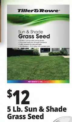 Ocean State Job Lot Tiller & Rowe Sun & Shade Grass Seed 5 lbs offer