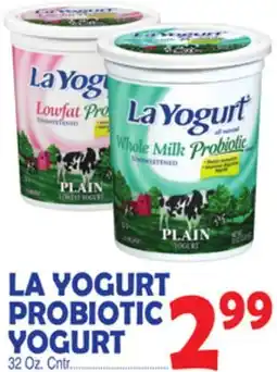 Bravo Supermarkets LA YOGURT PROBIOTIC YOGURT offer