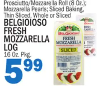 Bravo Supermarkets BELGIOIOSO FRESH MOZZARELLA LOG, 16 Oz. Pkg offer