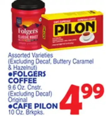 Bravo Supermarkets FOLGERS COFFEE 9.6 Oz. Cnstr, CAFE PILON offer