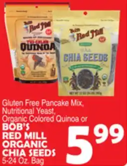 Bravo Supermarkets BOB'S RED MILL ORGANIC CHIA SEEDS offer