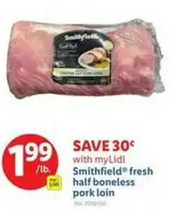 Lidl Smithfield fresh half boneless pork loin offer