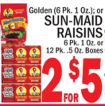 C Town SUN-MAID RAISINS 6 Pk. 1 Oz. or 12 Pk.. 5 Oz. Boxes offer