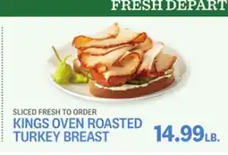 Kings Food Markets KINGS OVEN ROASTED TURKEY BREAST offer