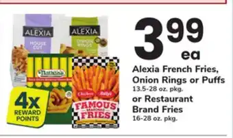 ACME Alexia French Fries, Onion Rings or Puffs 13.5-28 oz. pkg. or Restaurant Brand Fries 16-28 oz. pkg offer