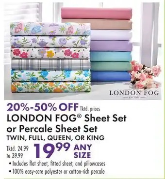 Boscov's LONDON FOG Sheet Set or Percale Sheet Set offer