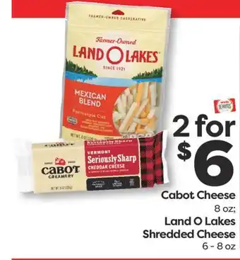 Weis Markets Cabot Cheese 8 oz Land O Lakes Shredded Cheese 6-8 oz offer