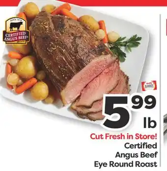 Weis Markets Certified Angus Beef Eye Round Roast offer