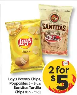 Weis Markets Lay's Potato Chips, Poppables 5-8 oz Santitas Tortilla Chips 10.5-11 oz offer