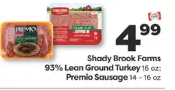 Weis Markets Shady Brook Farms 93% Lean Ground Turkey 16 oz Premio Sausage 14-16 oz offer