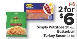 Weis Markets Simply Potatoes 20 oz Butterball Turkey Bacon 12 oz offer