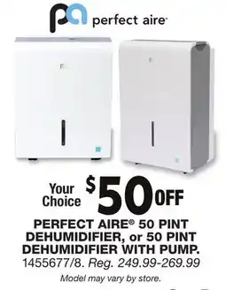 Blain's Farm & Fleet PERFECT AIRE 50 PINT DEHUMIDIFIER, or 50 PINT DEHUMIDIFIER WITH PUMP offer