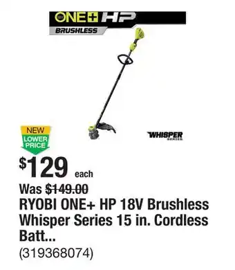 The Home Depot RYOBI ONE+ HP 18V Brushless Whisper Series 15 in. Cordless Battery String Trimmer (Tool Only) offer