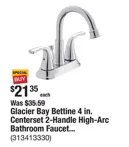 The Home Depot Glacier Bay Bettine 4 in. Centerset 2-Handle High-Arc Bathroom Faucet in Chrome offer