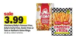 Meijer Checkers/Rally's Famous Fries, Arby's Curly Fries, Sonic Fries or Tots or Nathan's Onion Rings offer