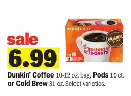 Meijer Dunkin' Coffee 10-12 oz. bag, Pods 10 ct. or Cold Brew 31 oz offer