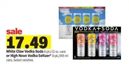 Meijer White Claw Vodka Soda 8 pk./12 oz. cans or High Noon Vodka Seltzer* 8 pk./355 ml cans offer