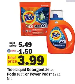 Meijer Tide Liquid Detergent 34 oz., Pods 16 ct. or Power Pods* 12 ct offer