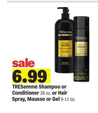 Meijer TRESemmé Shampoo or Conditioner 28 oz. or Hair Spray, Mousse or Gel 9-11 oz offer