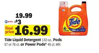 Meijer Tide Liquid Detergent 132 oz., Pods 57 or 76 ct. or Power Pods* 45 ct. Mfr offer