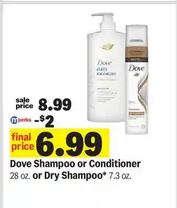 Meijer Dove Shampoo or Conditioner 28 oz. or Dry Shampoo* 7.3 oz offer