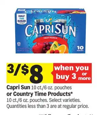 Meijer Capri Sun 10 ct./6 oz. pouches or Country Time Products* 10 ct./6 oz. pouches offer