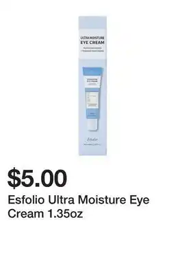 Five Below Esfolio Ultra Moisture Eye Cream 1.35oz offer