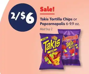 Family Dollar Takis Tortilla Chips or Popcornopolis offer