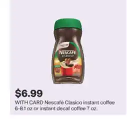 CVS Nescafé Clasico instant coffee 6-8.1 oz or instant decaf coffee 7 oz offer