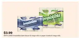 CVS Irresistible bath tissue 12 mega rolls or paper towels 6 mega rolls offer