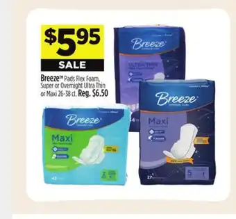 Dollar General Breeze TM Pads Flex Foam, Super or Overnight Ultra Thin or Maxi offer