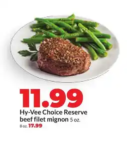 Hy-Vee Hy-Vee Choice Reserve beef filet mignon offer