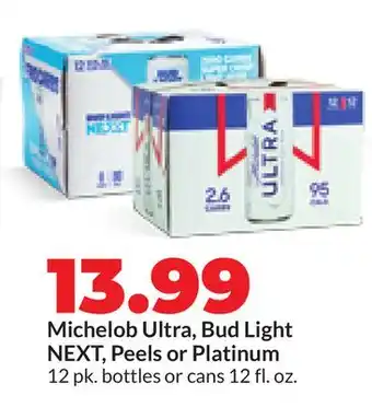 Hy-Vee Michelob Ultra, Bud Light NEXT, Peels or Platinum offer