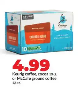 Hy-Vee Keurig coffee, cocoa 10 ct. or McCafé ground coffee 12 oz offer