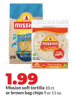 Hy-Vee Mission soft tortilla 10 ct. or brown bag chips 9 or 11 oz offer