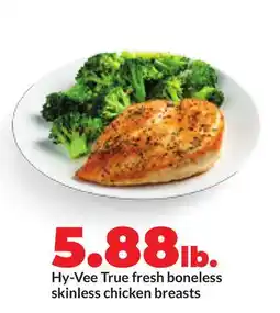 Hy-Vee Hy-Vee True fresh boneless skinless chicken breasts offer