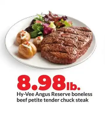 Hy-Vee Hy-Vee Angus Reserve boneless beef petite tender chuck steak offer