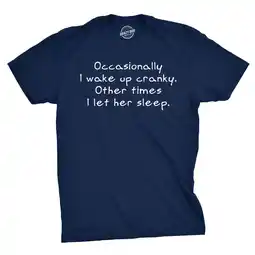 Walmart Occasionally I Wake Up Cranky Other Times I Let Her Sleep T Shirt Wife Tee Graphic Tees offer