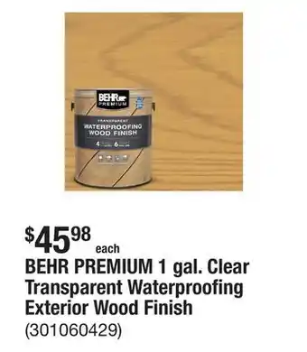 The Home Depot BEHR PREMIUM 1 gal. Clear Transparent Waterproofing Exterior Wood Finish offer