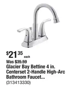 The Home Depot Glacier Bay Bettine 4 in. Centerset 2-Handle High-Arc Bathroom Faucet in Chrome offer