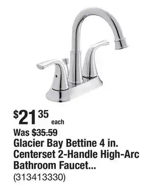 The Home Depot Glacier Bay Bettine 4 in. Centerset 2-Handle High-Arc Bathroom Faucet in Chrome offer